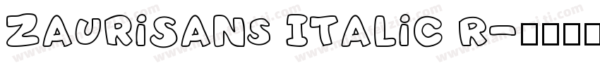 ZauriSans Italic R字体转换